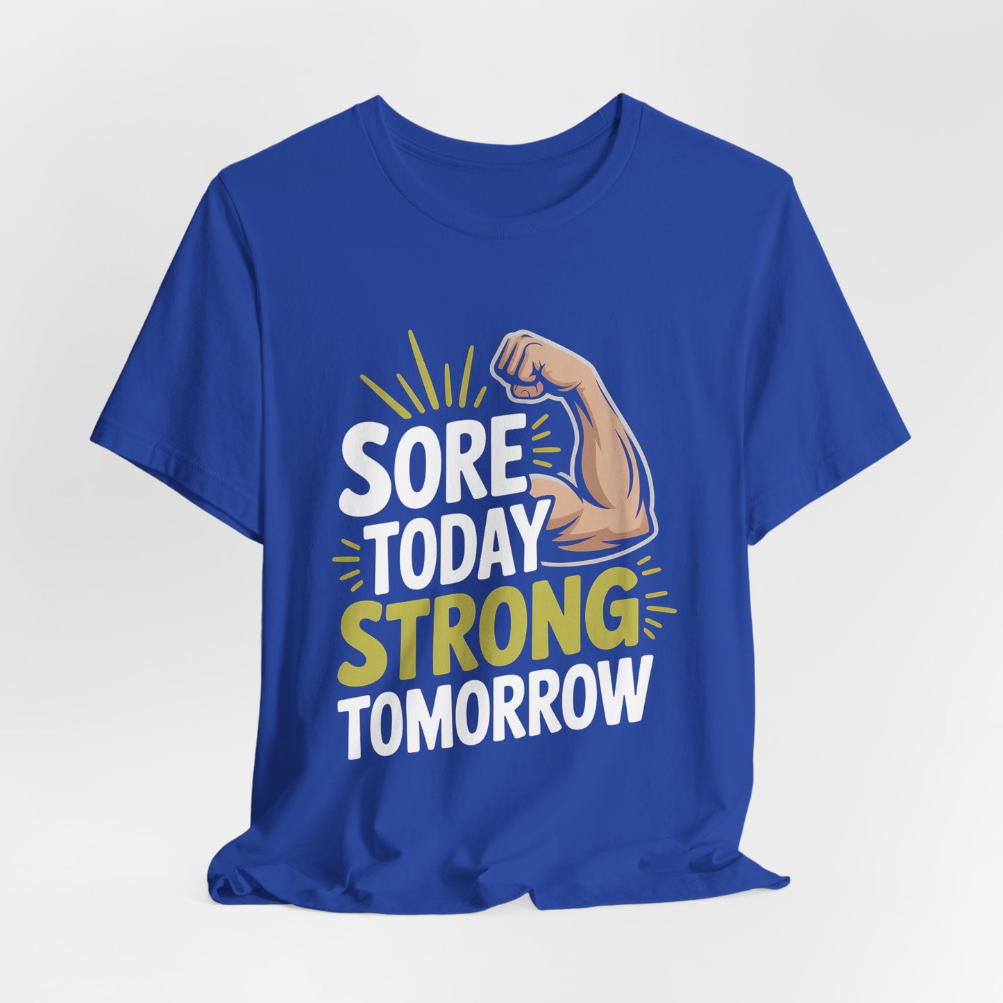 Sore Today Strong Tomorrow Shirt - Gym Motivation Gift for Him or Her