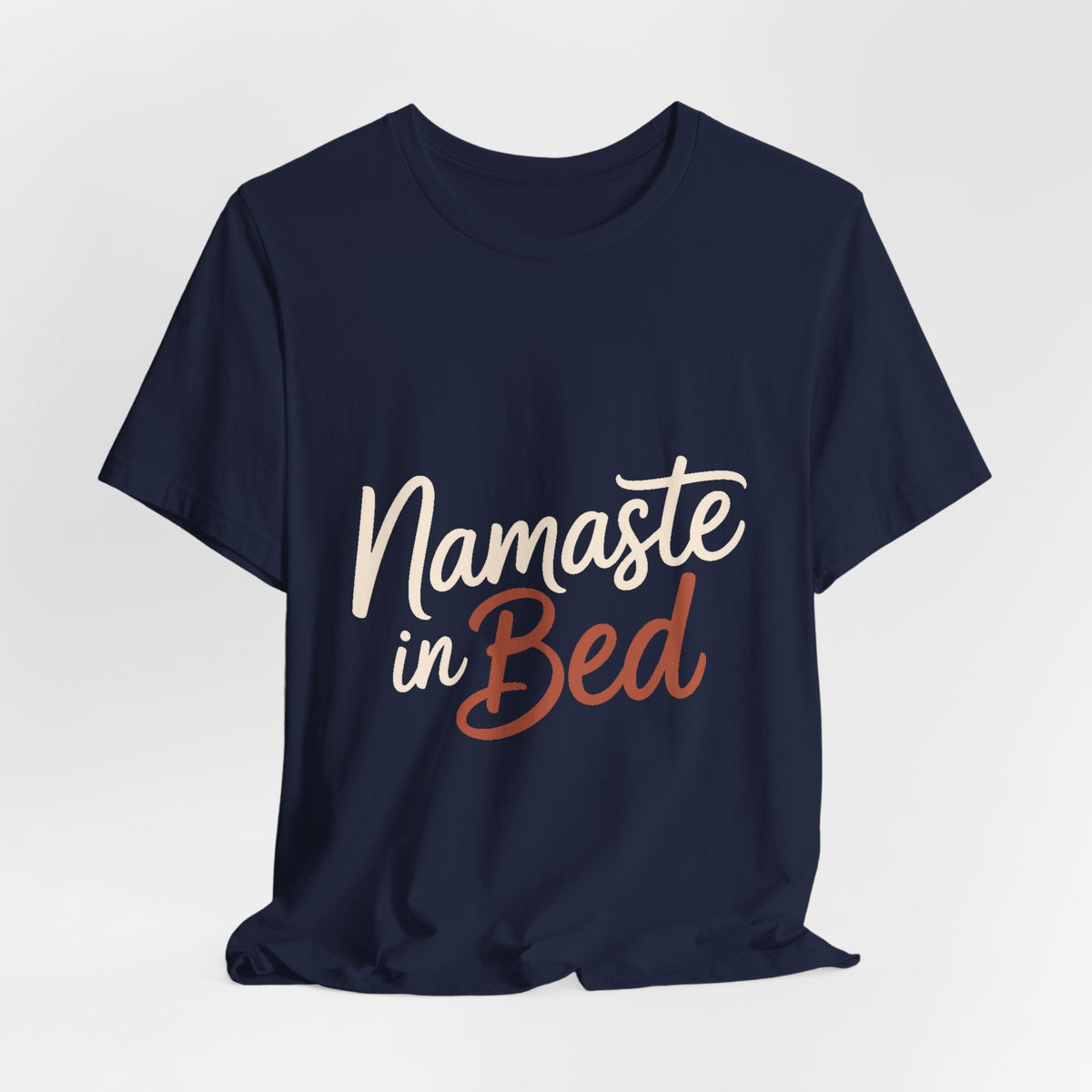 Namaste In Bed Shirt Funny Yoga Lover Gift Sarcastic Yogi Tee