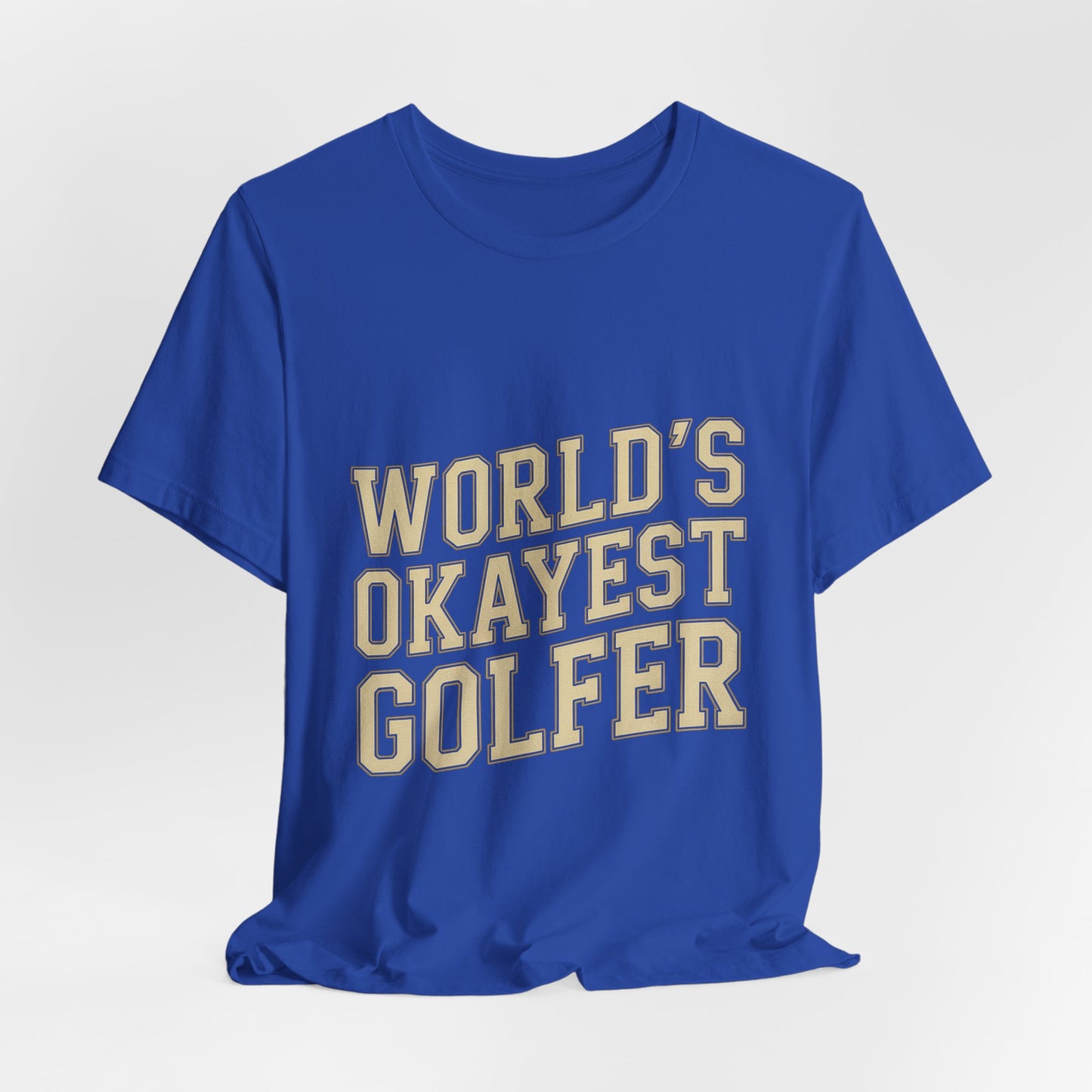 World's Okayest Golfer Shirt - Funny Golf Birthday Gift