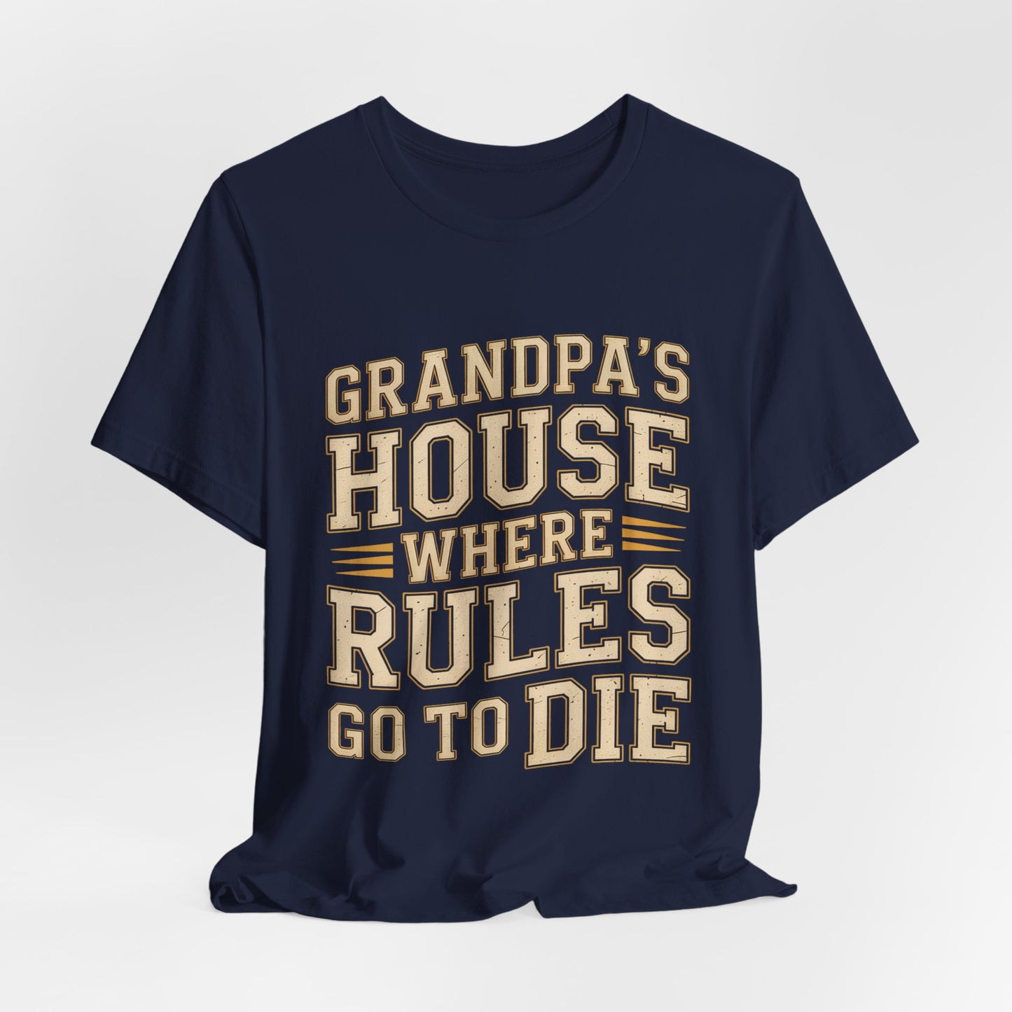 Grandpas House Where Rules Go To Die Shirt - Funny New Grandpa Gift