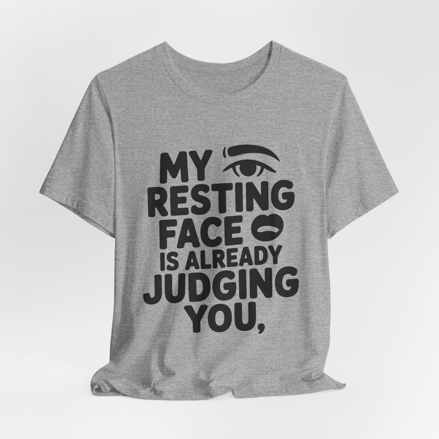 Resting Face Is Already Judging You Shirt - Sarcastic Coworker Gift