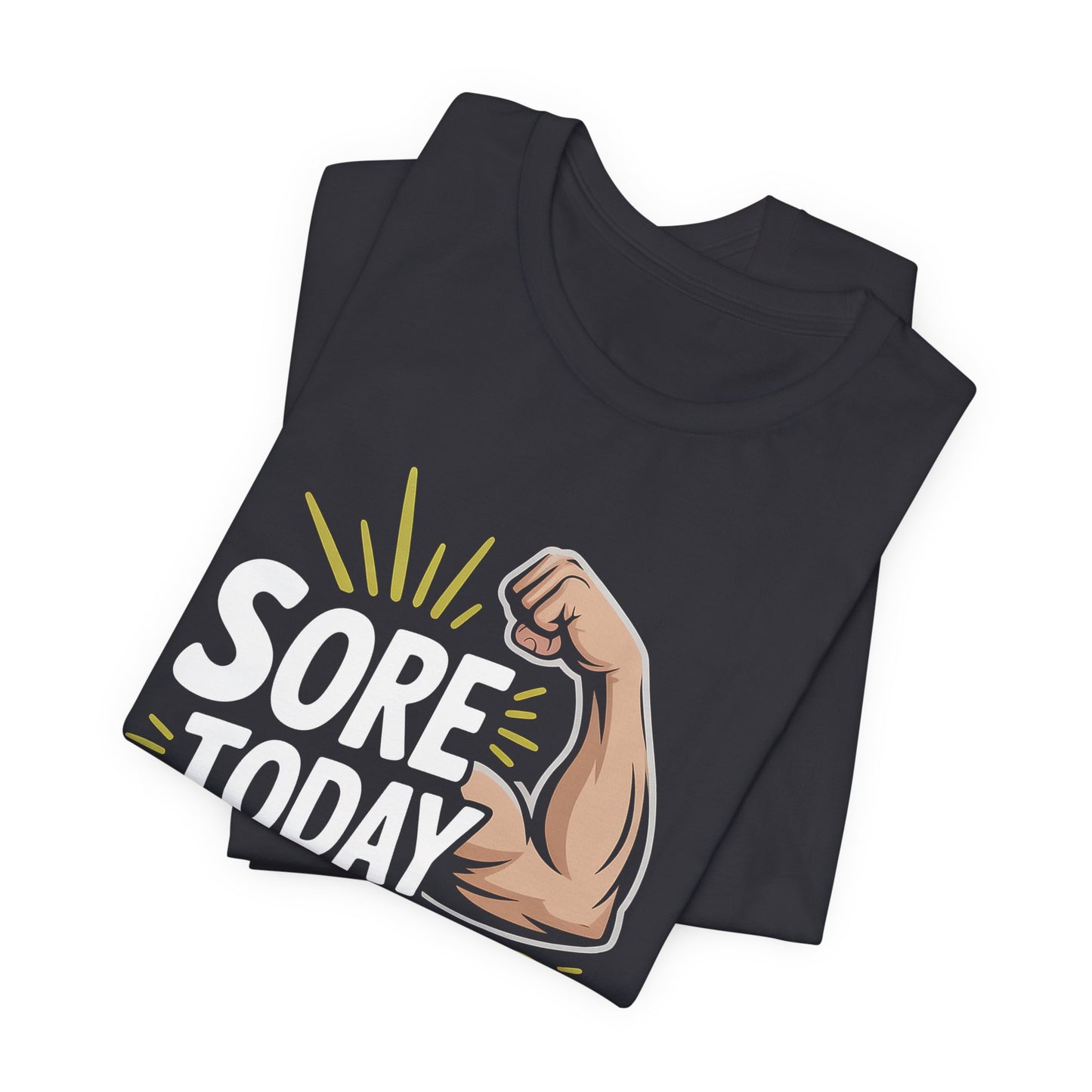 Sore Today Strong Tomorrow Shirt - Gym Motivation Gift for Him or Her