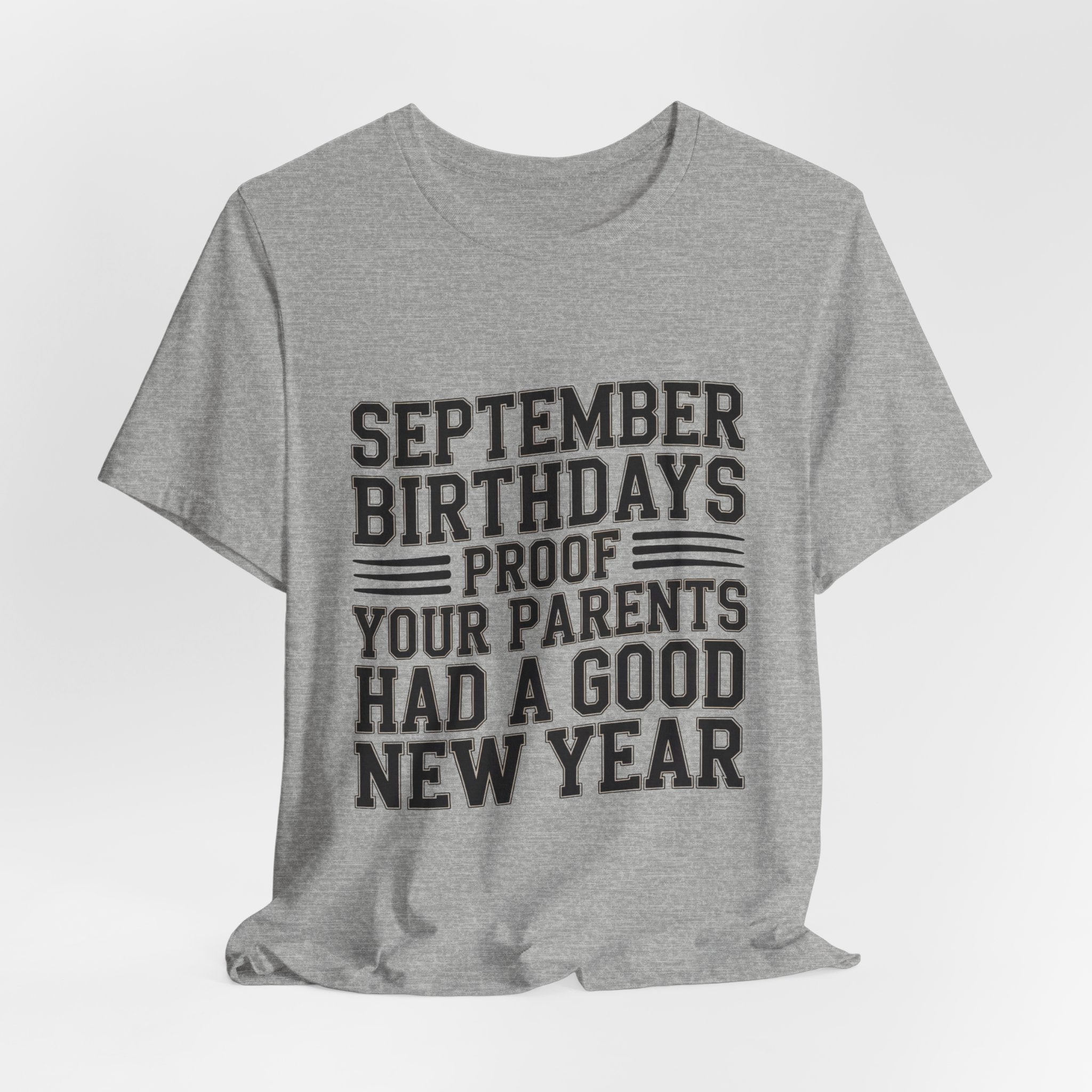 September Birthday Shirt Funny New Year Joke Gift for Adults