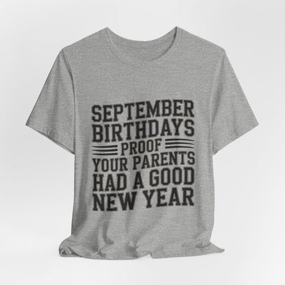 September Birthday Shirt Funny New Year Joke Gift for Adults