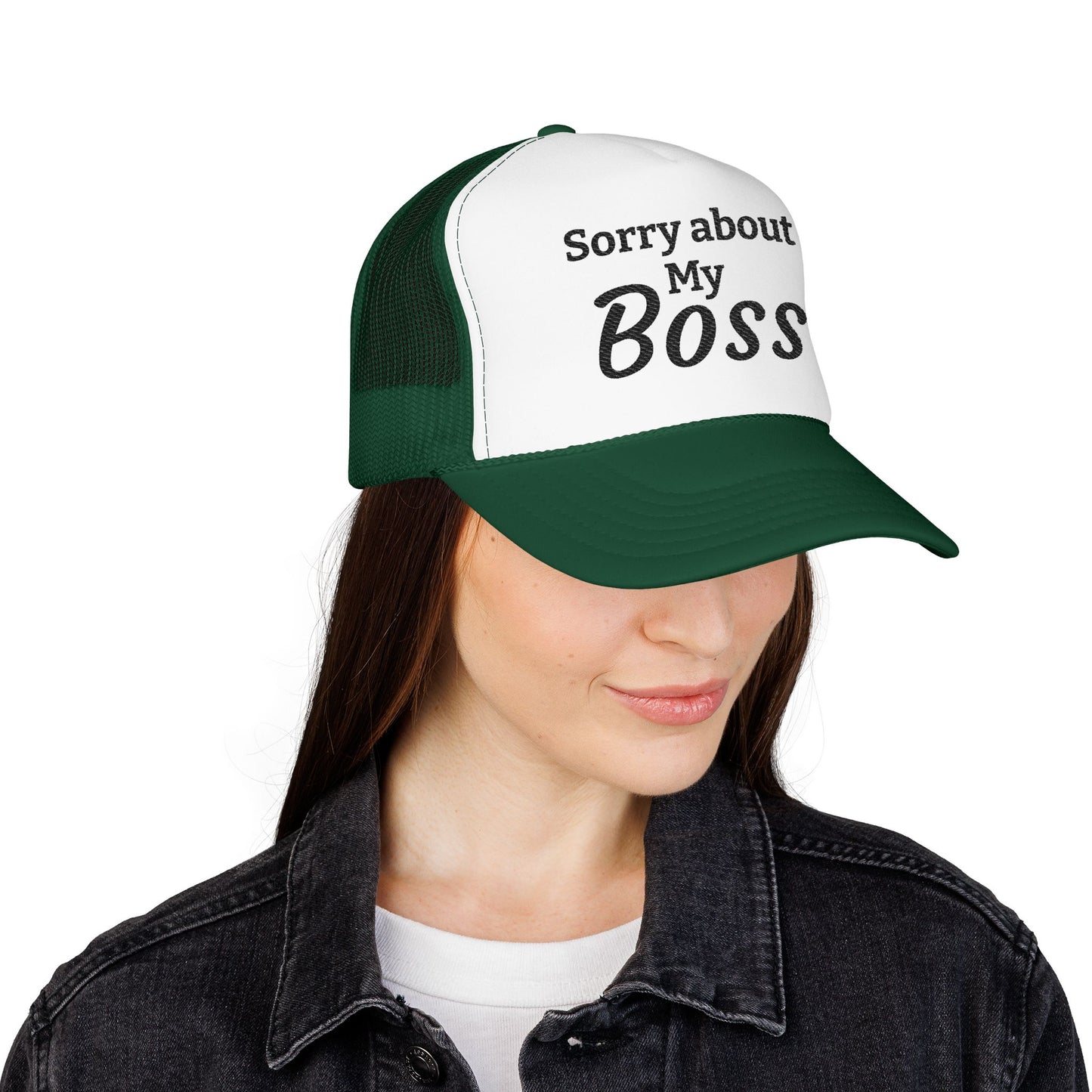 Trucker Hat — "Sorry About My Boss" Embroidered Foam Cap