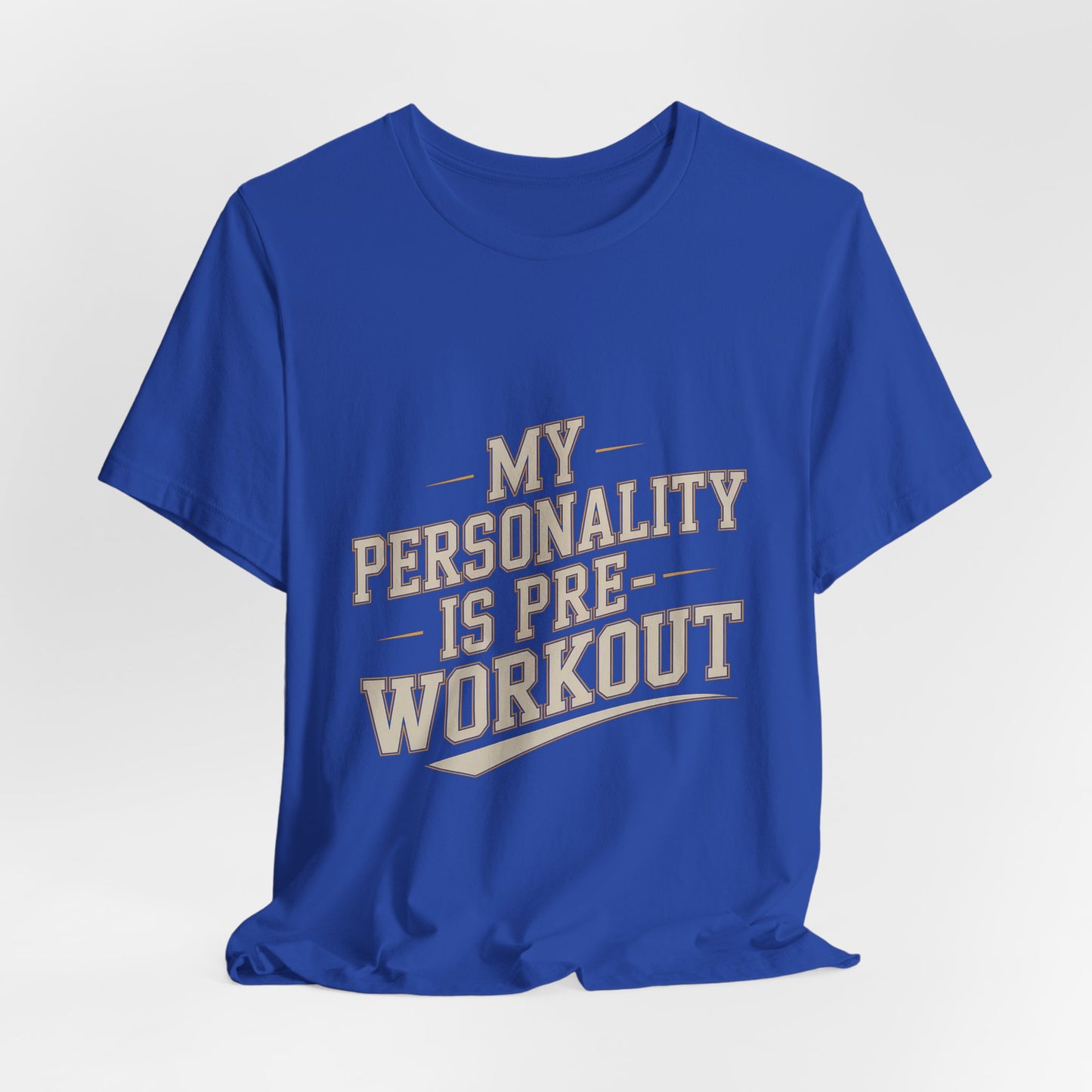 Funny Gym Shirt My Personality Is Pre-Workout - Fitness Gift