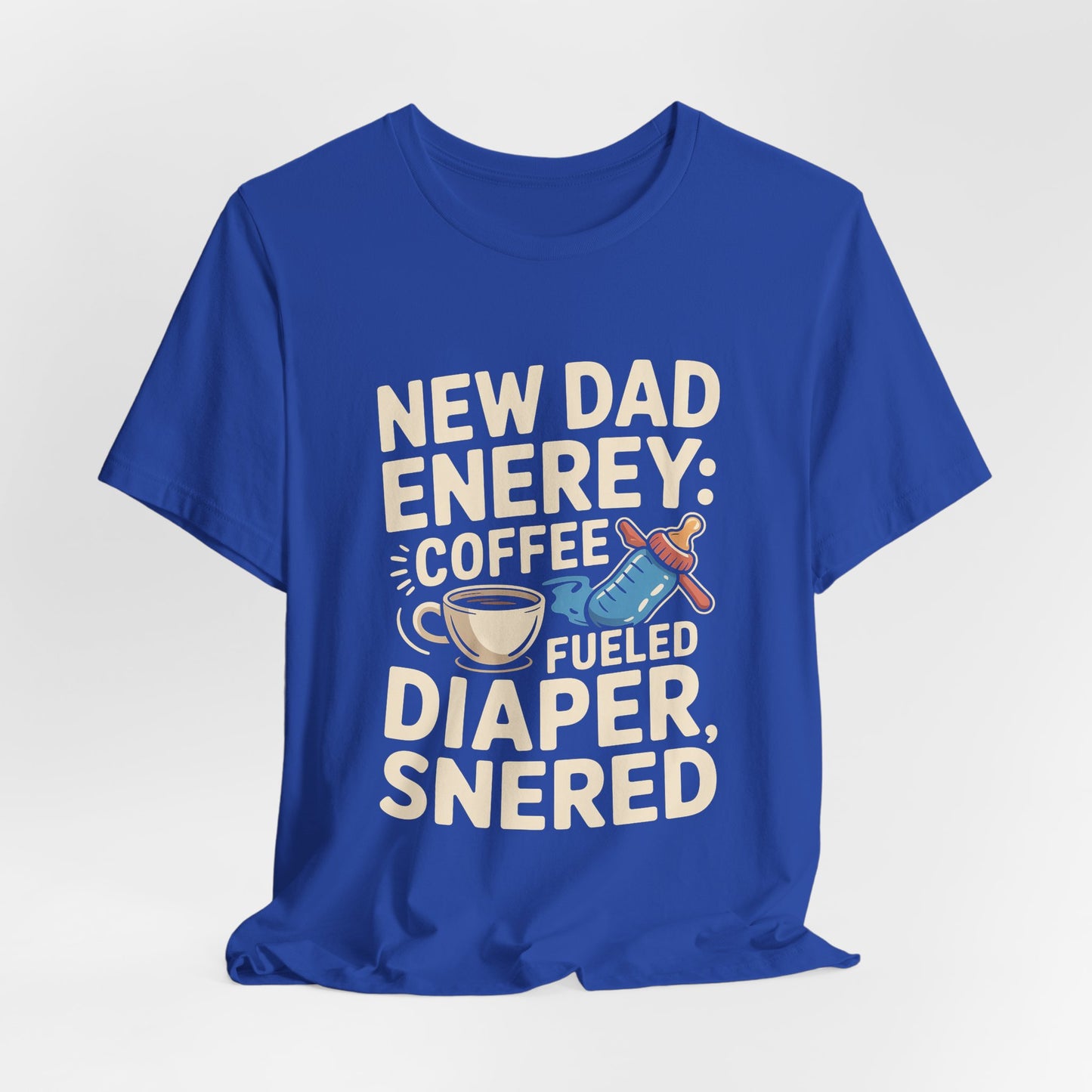 New Dad Energy Shirt - Coffee Fueled Diaper Scared - Baby Shower Gift