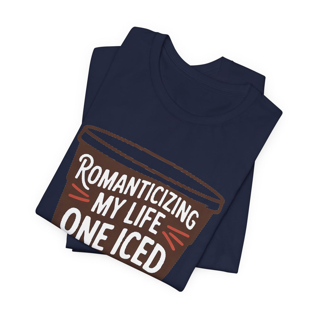 Romanticizing My Life Shirt Iced Latte Wellness Gift That Girl