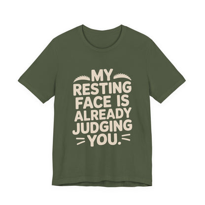 Resting Face Is Already Judging You Shirt - Sarcastic Coworker Gift