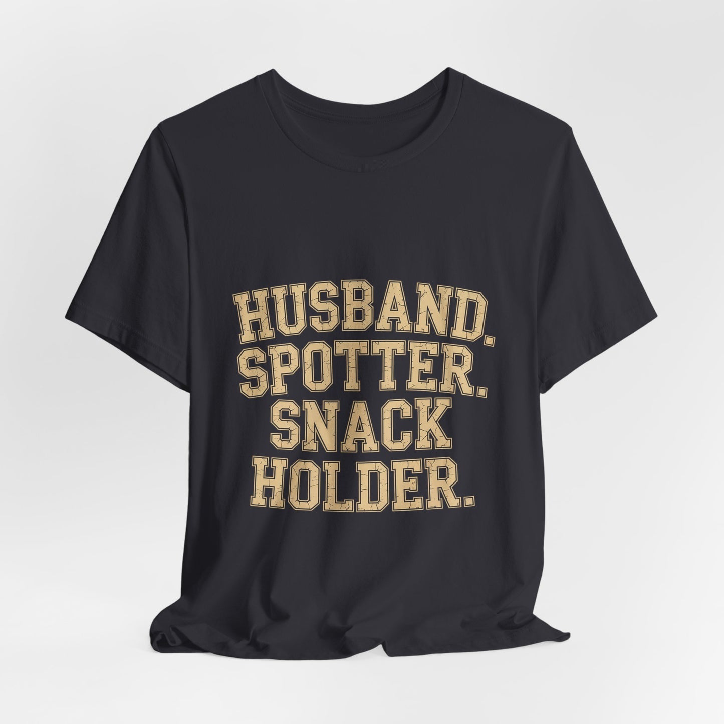Husband Spotter Snack Holder Shirt - Funny Gym Gift for Him