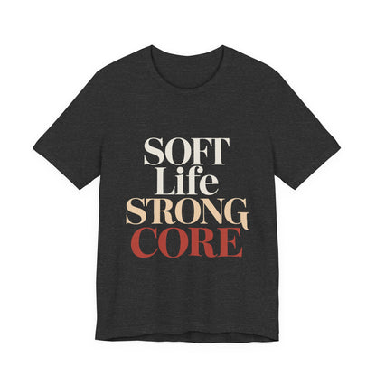 Soft Life Strong Core Shirt Pilates Lover Gift Clean Girl Aesthetic