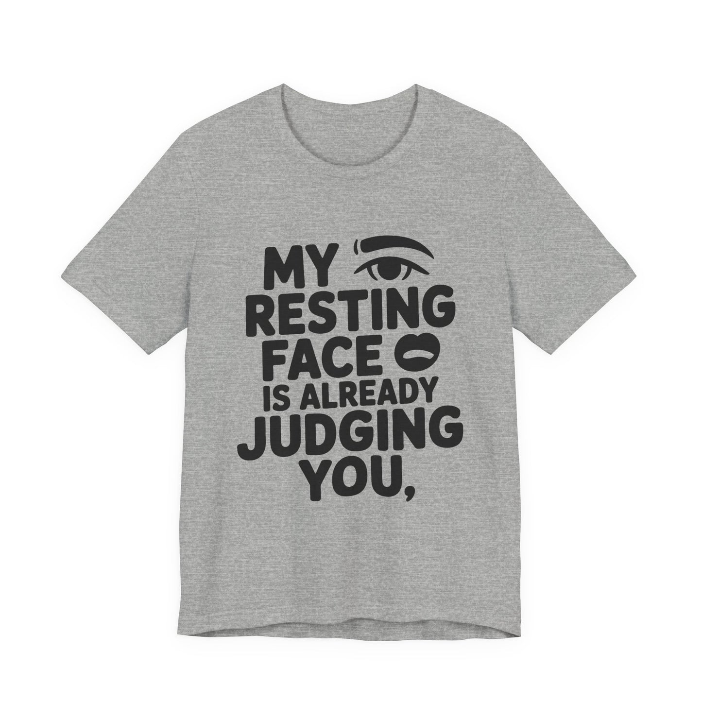 Resting Face Is Already Judging You Shirt - Sarcastic Coworker Gift