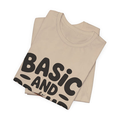 Basic And Proud Of It Shirt - Funny Pumpkin Spice Fall Gift