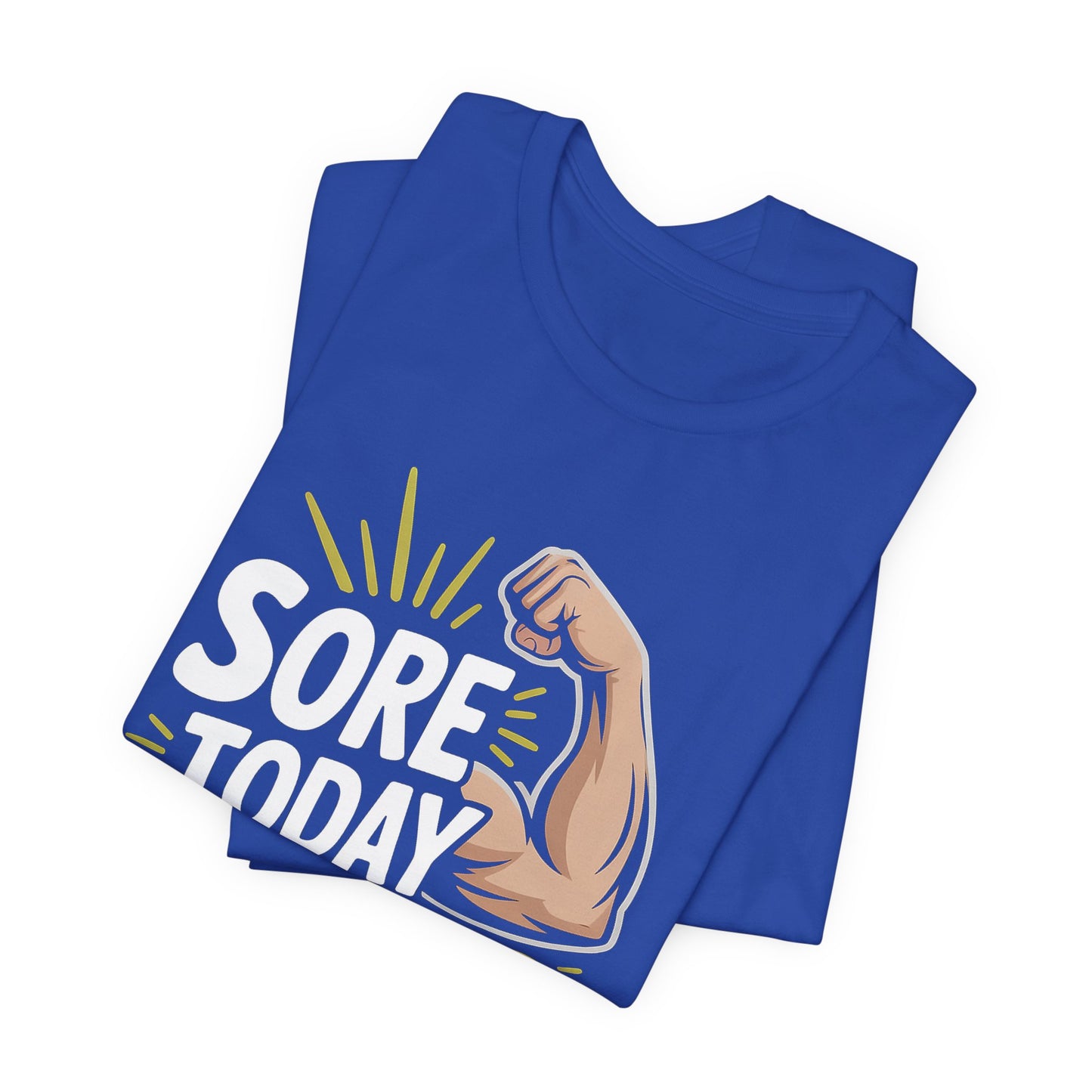 Sore Today Strong Tomorrow Shirt - Gym Motivation Gift for Him or Her