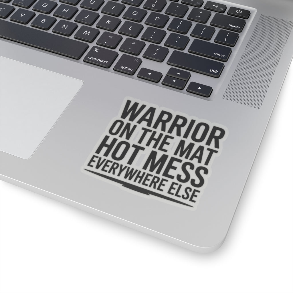 Yoga Sticker Warrior On The Mat Hot Mess Everywhere Else Gift