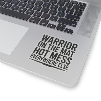 Yoga Sticker Warrior On The Mat Hot Mess Everywhere Else Gift