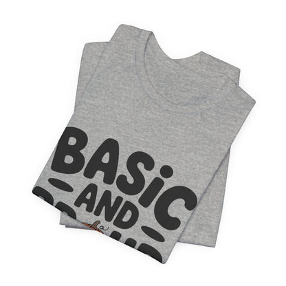 Basic And Proud Of It Shirt - Funny Pumpkin Spice Fall Gift