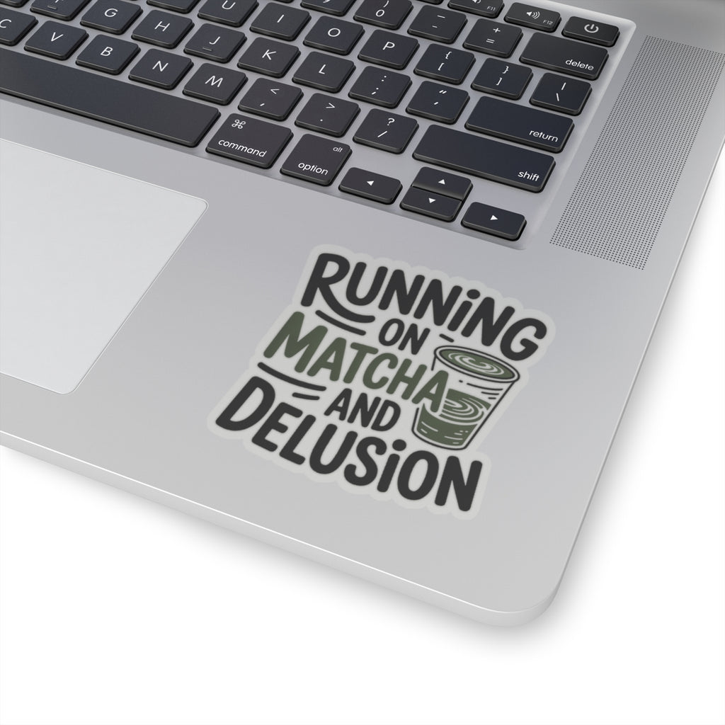 Running On Matcha And Delusion Sticker Funny Wellness Gift