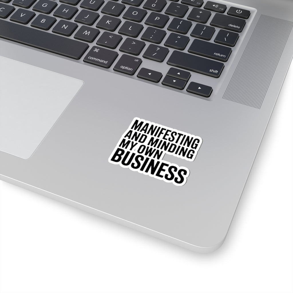 Manifesting Sticker Funny Wellness Gift Self Care Minding Business