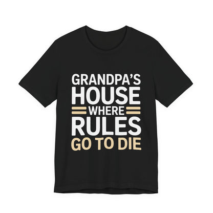 Grandpas House Where Rules Go To Die Shirt Gift for New Grandpa