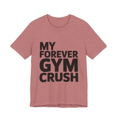 Funny Gym Crush Shirt Couples Workout Tee - Anniversary Gift