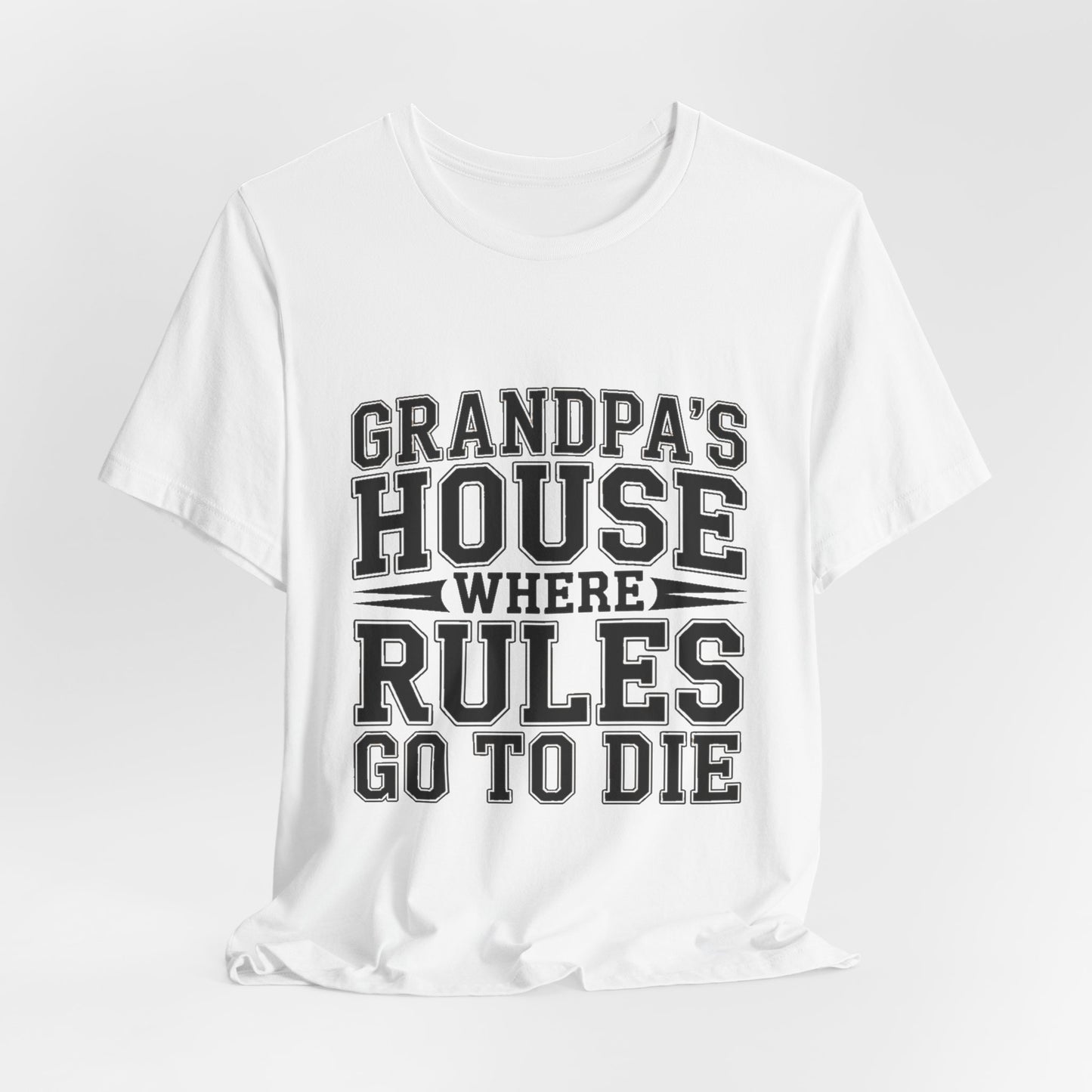 Grandpas House Where Rules Go To Die Shirt - Funny New Grandpa Gift