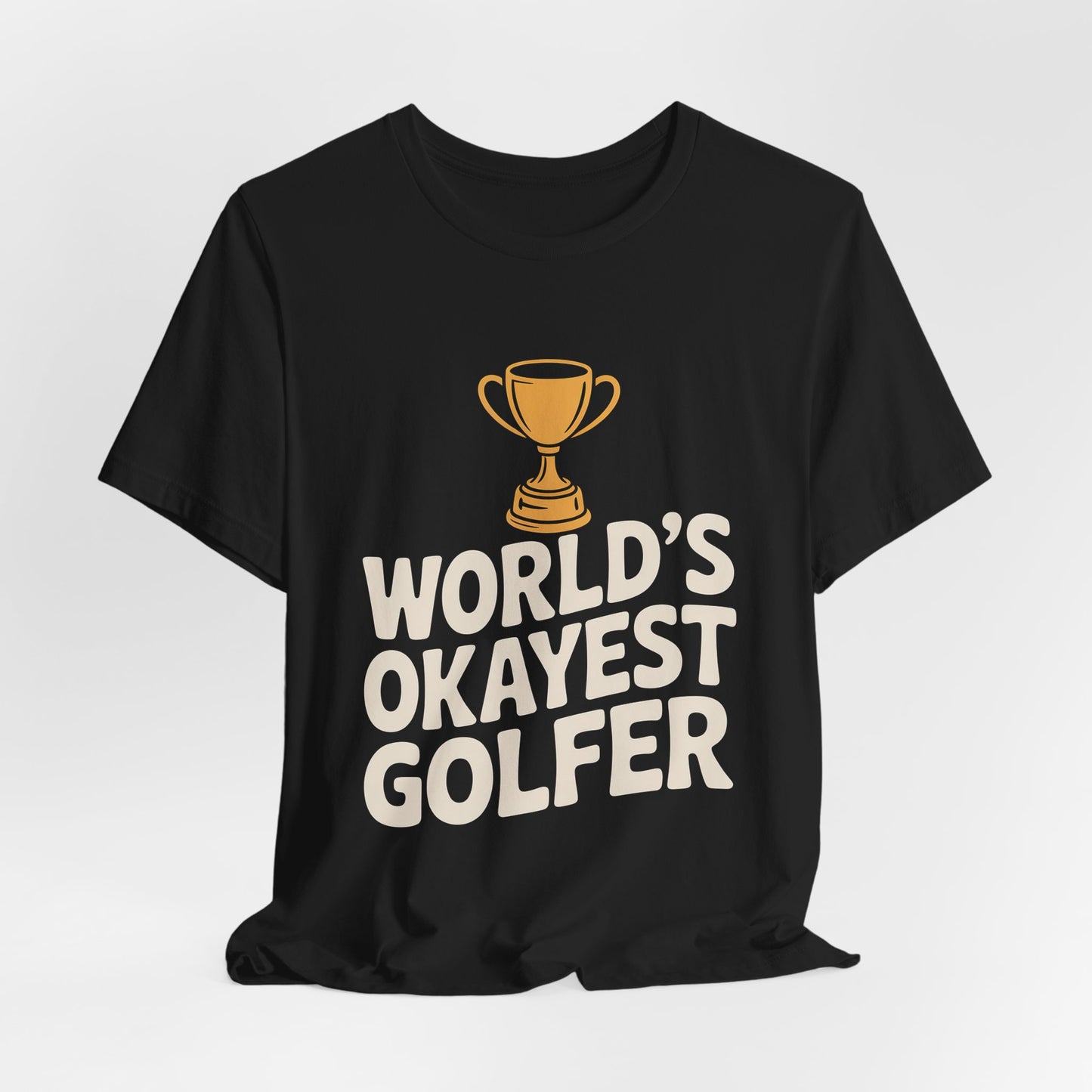 World's Okayest Golfer Shirt - Funny Golf Birthday Gift