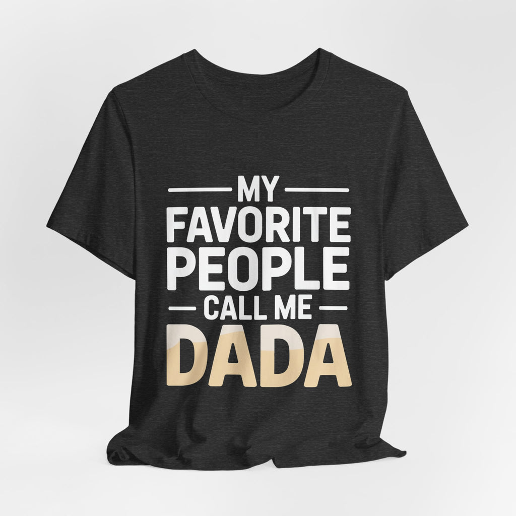 My Favorite People Call Me Dada Shirt Gift for New Dad Father's Day