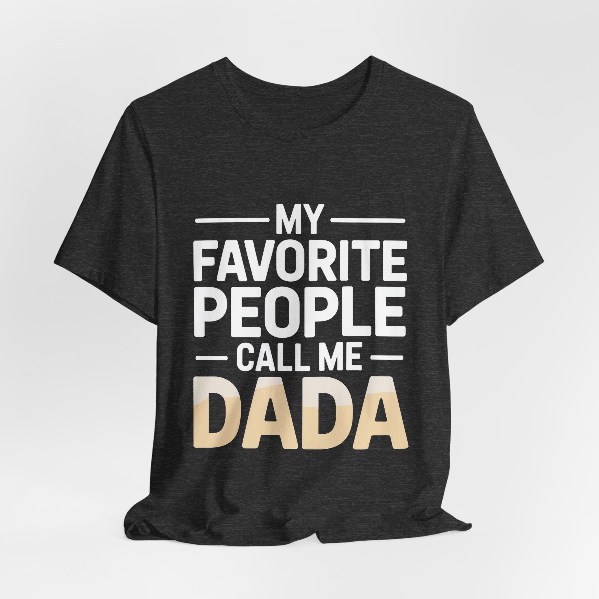 My Favorite People Call Me Dada Shirt Gift for New Dad Father's Day