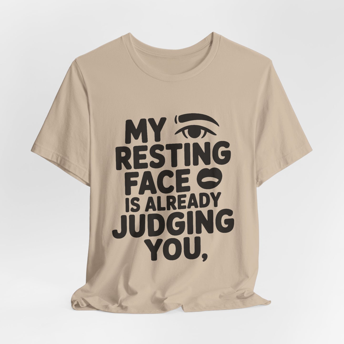 Resting Face Is Already Judging You Shirt - Sarcastic Coworker Gift