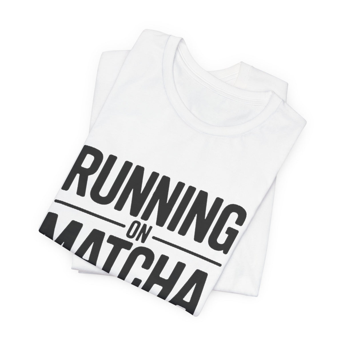 Running On Matcha And Delusion Shirt - Funny Matcha Lover Gift