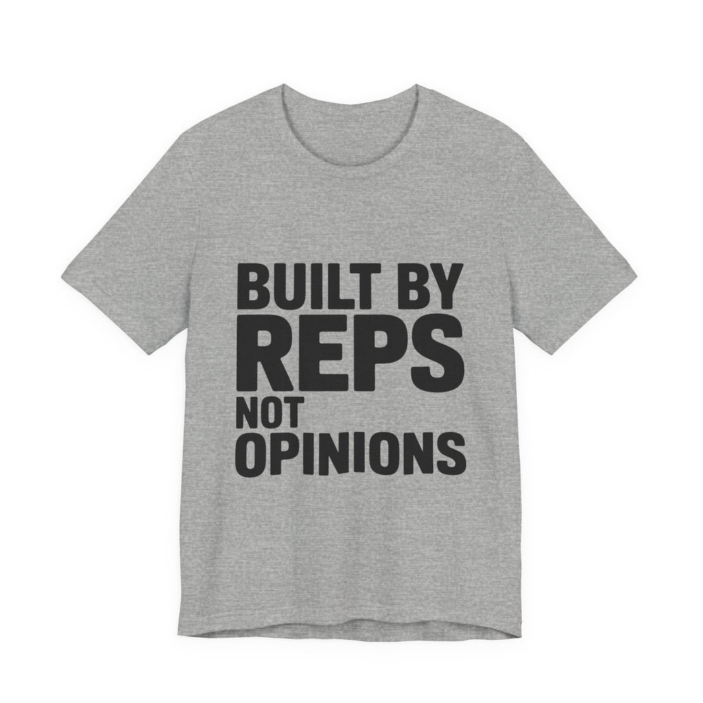 Built By Reps Not Opinions Shirt - Gym Gift for Women Lifters