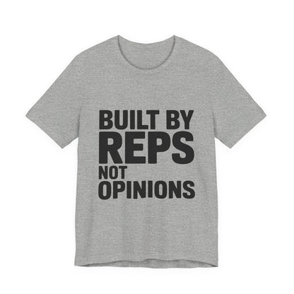 Built By Reps Not Opinions Shirt - Gym Gift for Women Lifters