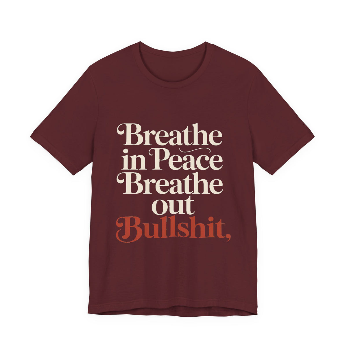 Breathe In Peace Breathe Out Bullshit Shirt Funny Yoga Gift
