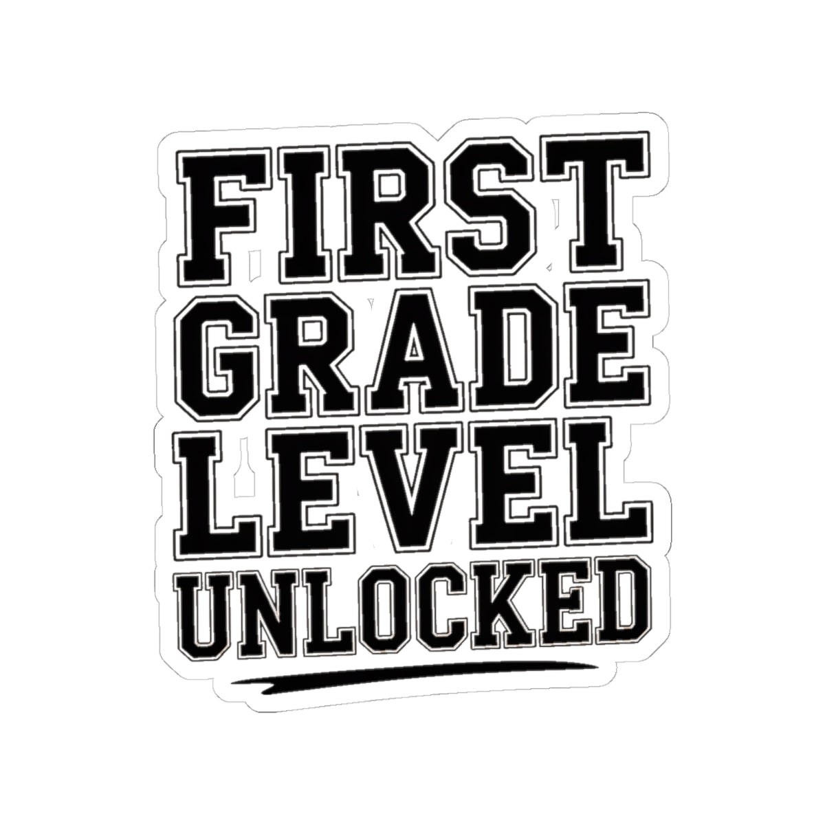 First Grade Level Unlocked Sticker - First Day of School Gift