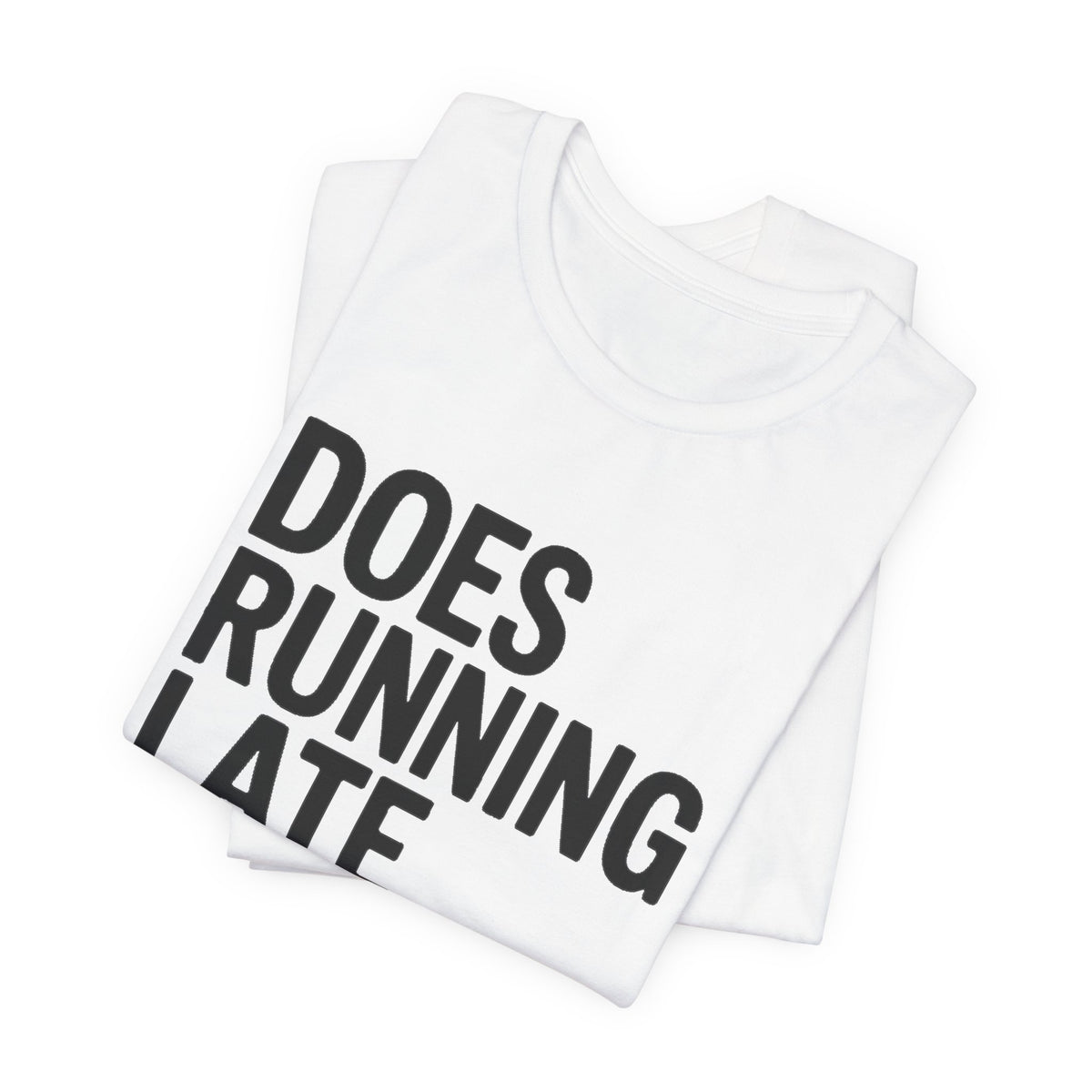 Does Running Late Count As Cardio Shirt - Funny Gym Gift for Her