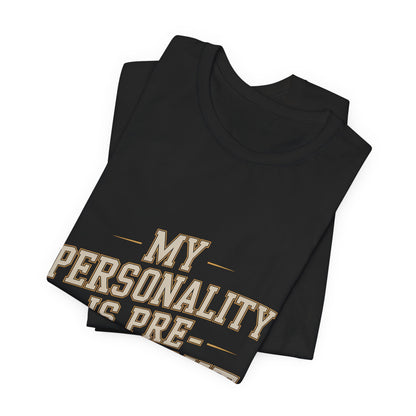 Funny Gym Shirt My Personality Is Pre-Workout - Fitness Gift