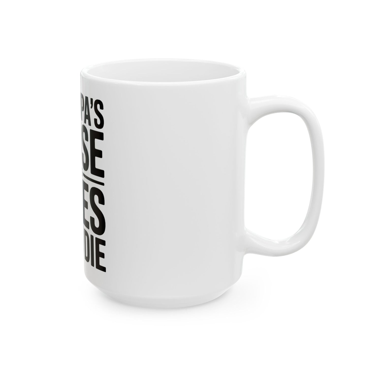 Grandpas House Where Rules Go To Die Coffee Mug Gift for New Grandpa