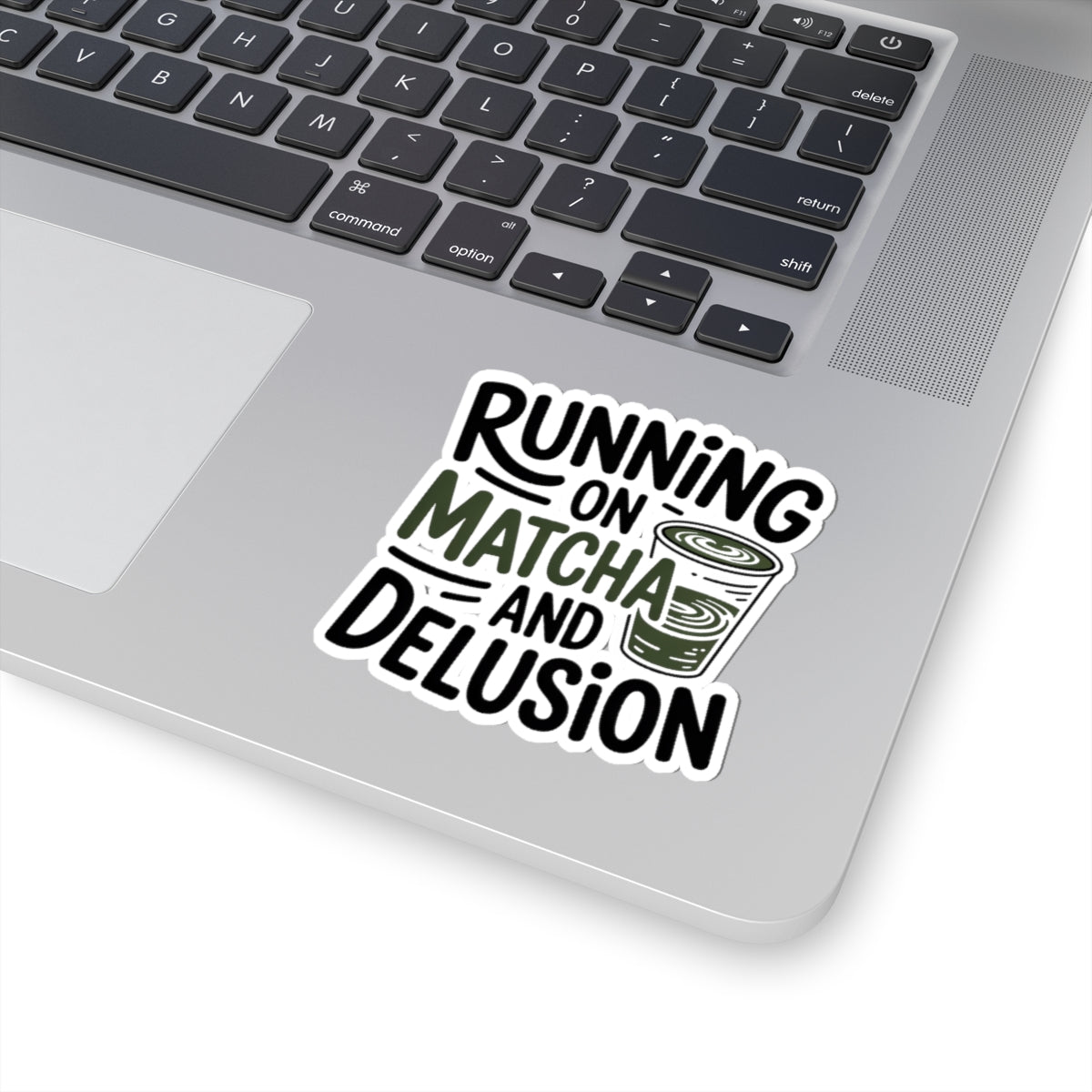 Running On Matcha And Delusion Sticker Funny Wellness Gift