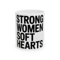 Strong Women Soft Hearts Coffee Mug - Empowerment Gift for Her Gym Lover