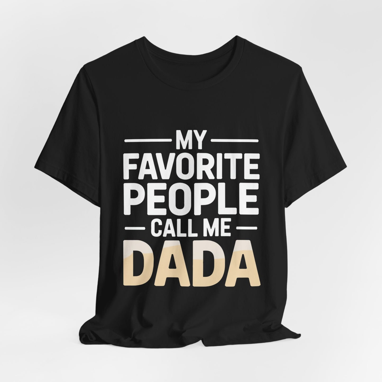 My Favorite People Call Me Dada Shirt Gift for New Dad Father's Day