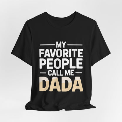 My Favorite People Call Me Dada Shirt Gift for New Dad Father's Day