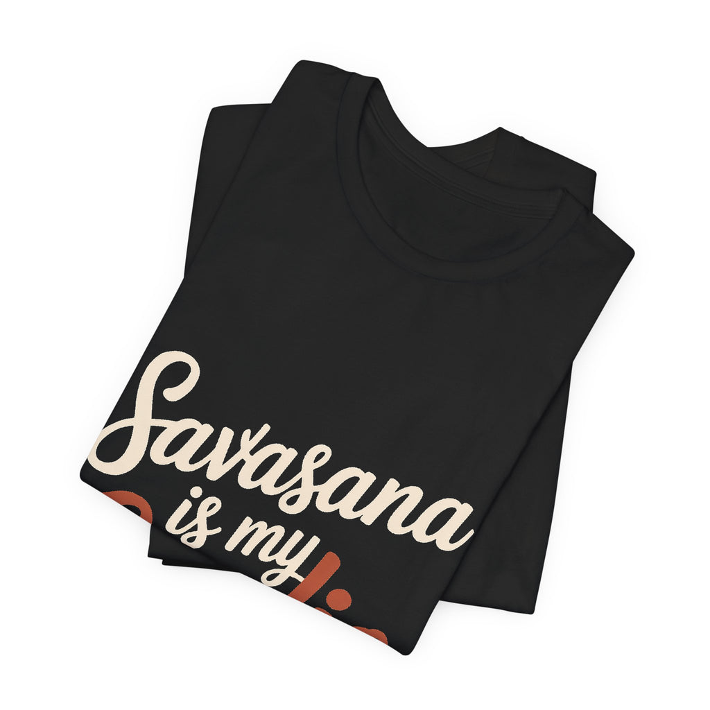 Savasana Is My Cardio Shirt - Funny Yoga Lover Gift