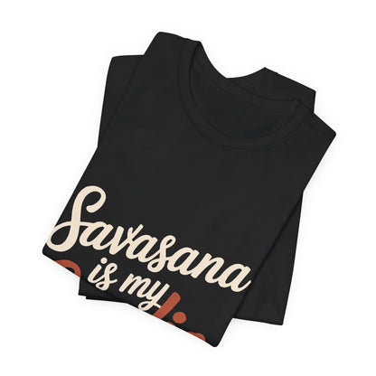 Savasana Is My Cardio Shirt - Funny Yoga Lover Gift