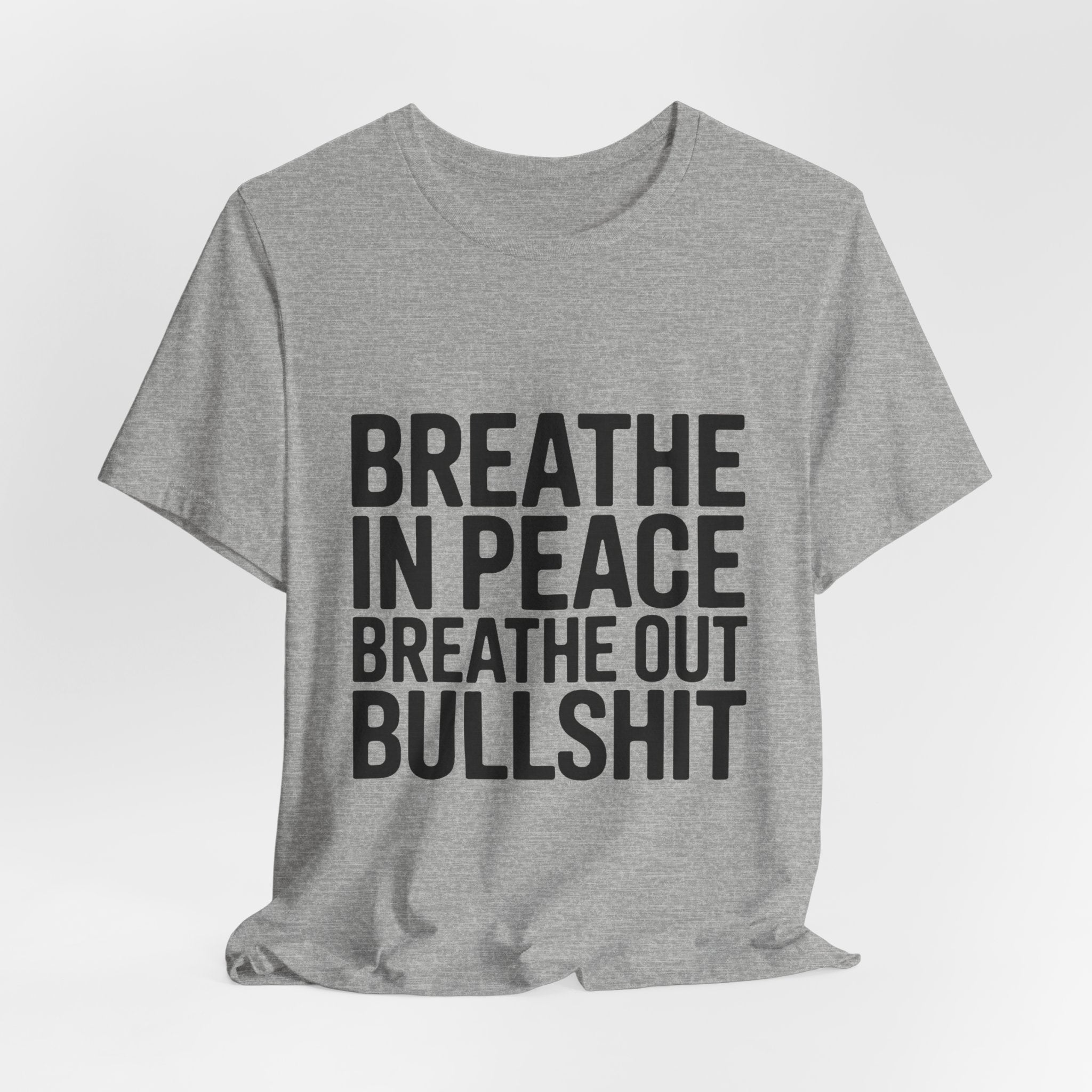 Breathe In Peace Breathe Out Bullshit Shirt Funny Yoga Gift