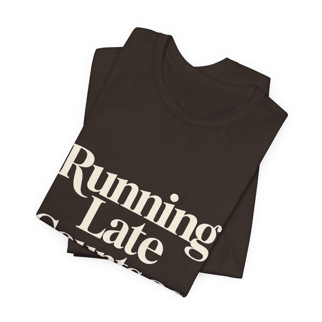 Running Late Counts As Cardio Shirt - Funny Gift for Women