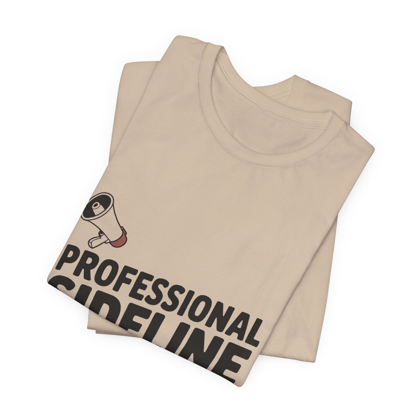 Professional Sideline Yeller Shirt - Funny Football Parent Gift