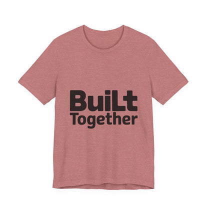 Built Together Couples Gym Shirt - Anniversary Gift for Couples