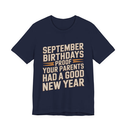September Birthday Shirt Funny New Year Joke Gift for Adults