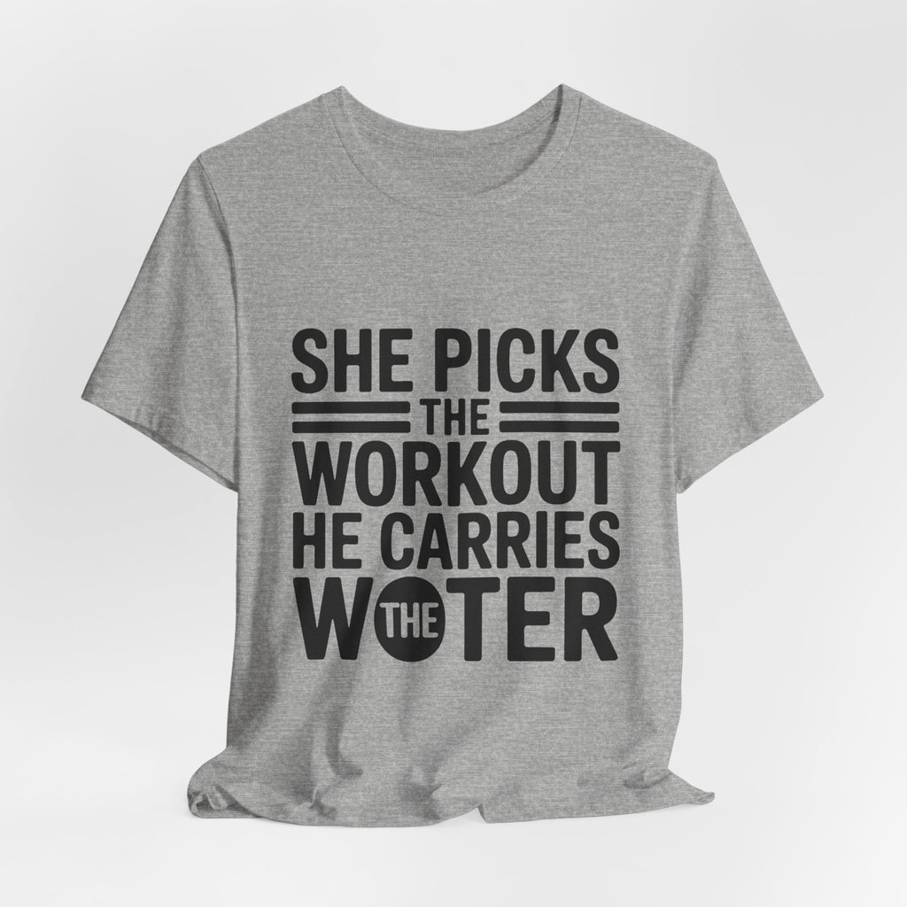 Couples Gym Shirt Set She Picks Workout He Carries Water Gift
